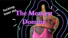 The Meanest Domme