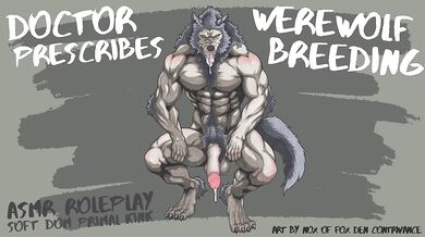 Doctor prescribes werewolf breeding in ASMR roleplay