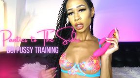 Panties To The Side: Boi Pussy Training