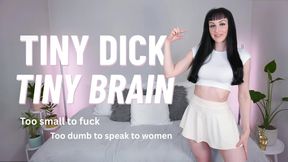 Tiny Dick, Tiny Brain