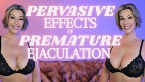 The Pervasive Effects of Premature Ejaculation