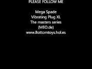 MegaSpade Masters series XL BUTTPLUG on my wrecked cunt (Bottomtoys.hol.es)
