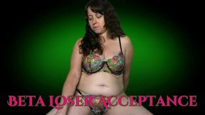 Beta Loser Acceptance - 720p wmv