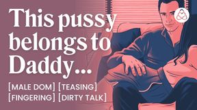 ASMR Male Voice: Daddy Dom Boyfriend Fucks You &amp; Fingering Your Pussy - Edging &amp; Dirty Talk - Erotic Audio Roleplay for Women