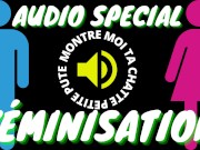 Attention ! Audio Spécial Féminisation pour gay !