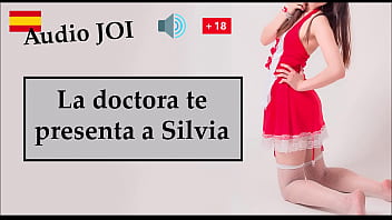 JOI audio espa&ntilde_ol - La doctora te presenta a Silvia.