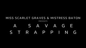 A SAVAGE STRAPPING - Double Domme Severe Strapping Punishment