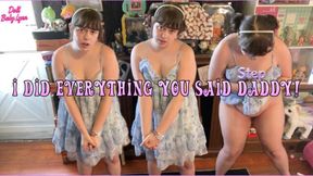 I did everything you said stepDaddy!