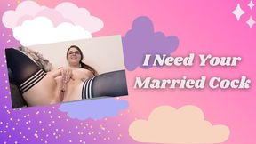 I Need Your Married Cock