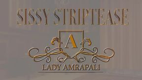 SISSY STRIPTEASE Total lenghts 8:41 minutes ?? mein Sklave ist als Frau angezogen und zeigt mir einen Striptease, den er für eine Veranstaltung geübt hat. LADY AMRAPALI Herrin Mistress Domina