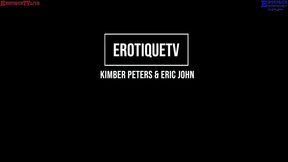 erotique entertainment – banging milf kimber peters hot lovers’ live love making orgasms eric john on erotiquetvlive