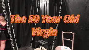 The 50 year Old Virgin