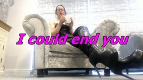 I could end you (AVI)