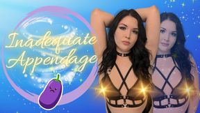 Inadequate Appendage