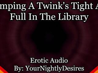 Twink Vigour-Bottom Is Your Library Anal Wench (Erotic Audio for Studs)