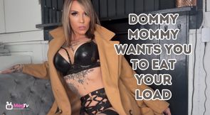 DommyMommy wants you to eat your load