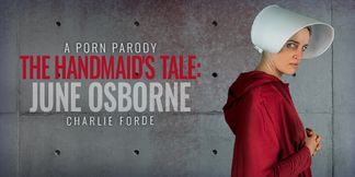 The Handmaid's Tale: June Osborne (A Porn Parody)