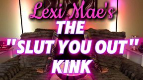 The “Slut You Out” Kink 🖤
