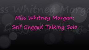 Whitney Morgan: Self Gagged Talk Solo Slave-Girl