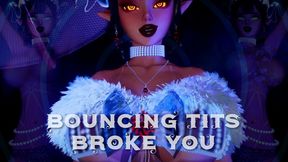 Bouncing Tits Broke You | Obey, Drool, and Tip