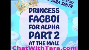 Princess Fagboi For Alpha Part Two A Custom Request Short Sissy Audio Story By Tara Smith