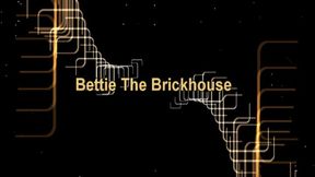 Bettie The Brickhouse (Small)