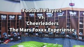 Football Players vs Cheerleaders: The Mars Foxxx Experience