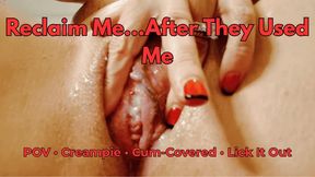 Reclaim Me…After They Used Me