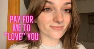 Pay for Me to “Love” You - Humiliating Loser