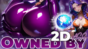 KNEEL for Chloe’s 2D ASS