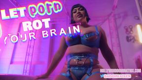 Let Porn Rot Your Brain