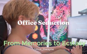 Office Seduction From Memories to Ecstasy