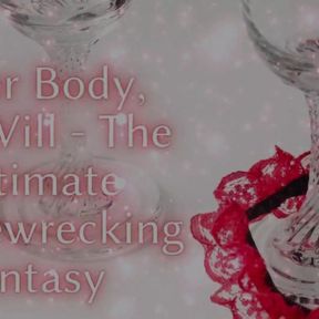 Her Body, My Will - the Ultimate Homewrecking Fantasy