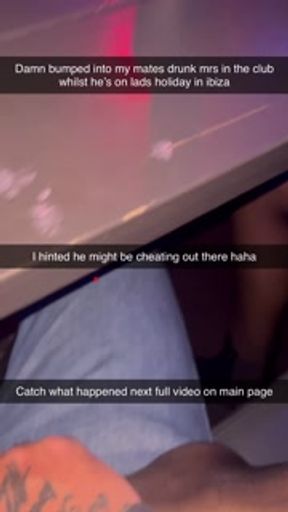 Looking after my mates missus whilst he’s in ibiza with the boys