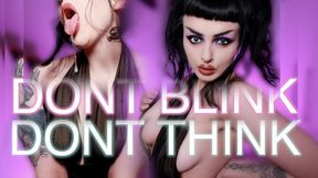 Don't Blink Don't think