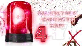 Emergency Help: Rewriting the Script 4