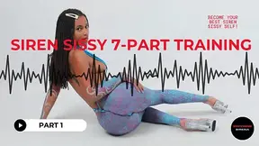 Siren Sissy 7-Part Training: Part 1