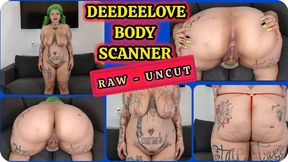 RAW UNCUT DEEDEE LOVE BODY SCANNER