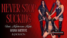 Never Stop Sucking