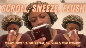 Temptress Mango Ignores you while Scrolling, Sneezing, & Flushing (Nose Blowing, Toilet Fetish Fantasy)