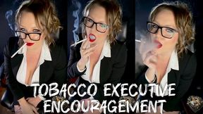 Tobacco Executive Encouragement