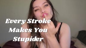 Every Stroke Makes You Stupider