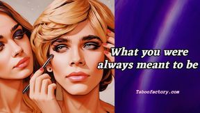 What you were always meant to be