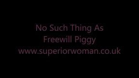 No Such Thing As Free Will Piggy HD