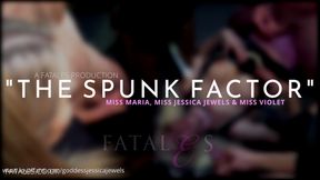 The Spunk Factor