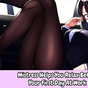 Mistress Helps You Relax Before First Day At Work - Erotic Audio For Men