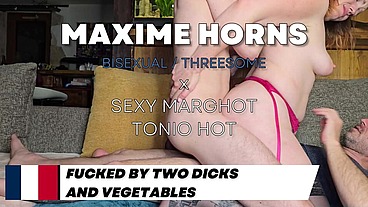 Wild Double Penetration and Intense Fisting for MAXIME HORNS & vegetables in our ass ! sexymarghot