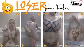 LOSER FOOT FUCKER