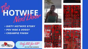 Hotwife Next Door - POV B/G Creampie w/ Dirty Hotwife Story