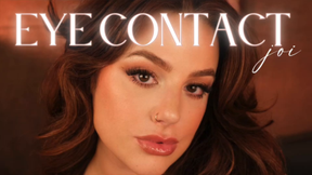 Eye Contact Captivated JOI